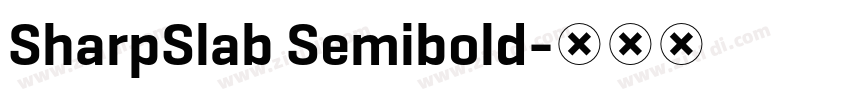 SharpSlab Semibold字体转换 SharpSlab Semibold字体转换